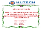 Báo cáo tốt nghiệp: Khảo sát tình hình sử dụng hầm ủ biogas tại xã An Phú huyện Củ Chi - TPHCM và đưa ra giải pháp nhằm nâng cao hiệu quả sử dụng hầm ủ biogas