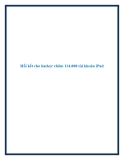 Hồi kết cho hacker chôm 114.000 tài khoản iPad