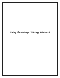 Hướng dẫn cách tạo USB chạy Windows 8