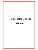 Tự đổi mới: Gốc của đổi mới
