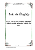 Báo cáo: Vai trò của khoa học công nghệ đối với sự phát triển công nghiệp Việt Nam