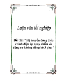 Luận văn: Hệ truyền động điều chỉnh điện áp xoay chiều và động cơ không đồng bộ 3 pha