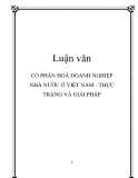 Luận văn: CỔ PHẦN HOÁ DOANH NGHIỆP NHÀ NƯỚC Ở VIỆT NAM - THỰC TRẠNG VÀ GIẢI PHÁP