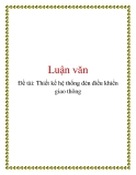 Luận văn: Thiết kế hệ thống đèn điều khiển giao thông