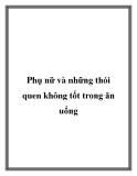 Phụ nữ và những thói quen không tốt trong ăn uống
