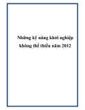 Những kỹ năng khởi nghiệp không thể thiếu năm 2012