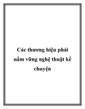 Các thương hiệu phải nắm vững nghệ thuật kể chuyện