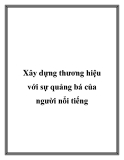 Xây dựng thương hiệu với sự quảng bá của người nổi tiếng