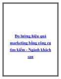 Đo lường hiệu quả marketing bằng công cụ tìm kiếm - Ngành khách sạn