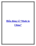 Hiểu đúng về “Made in China”