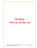 Bài giảng : Nuôi cấy mô thực vật
