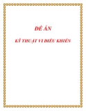 ĐỀ ÁN KỸ THUẬT VI ĐIỀU KHIỂN