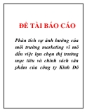 Đề tài báo cáo Phân tích sự ảnh hưởng của môi trường marketing vĩ mô đến việc lựa chọn thị trường mục tiêu và chính sách sản phẩm của công ty Kinh Đô