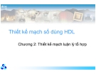 Thiết kế mạch số dùng HDL-Chương 2: Thiết kế mạch luận lý tổ hợp