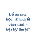 Đề tài: Địa chất công trình - Địa kỹ thuật