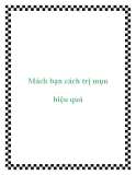 Mách bạn cách trị mụn hiệu quả