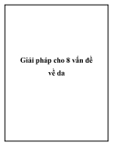 Giải pháp cho 8 vấn đề về da