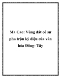 Ma Cao: Vùng đất có sự pha trộn kỳ diệu của văn hóa Đông- Tây