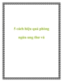 5 cách hiệu quả phòng ngừa ung thư vú