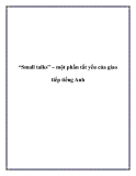 “Small talks” – một phần tất yếu của giao tiếp tiếng Anh.