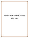 Làm thế nào để tránh mắc lỗi trong tiếng Anh?.