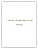 15 cách học tiếng Anh hiệu quả cho teen Việt