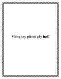 Móng tay giả có gây hại?
