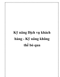 Kỹ năng Dịch vụ khách hàng - Kỹ năng không thể bỏ qua