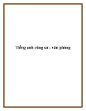 Tiếng Anh công sở - văn phòng