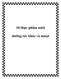 10 thực phẩm nuôi dưỡng tóc khỏe và mượt