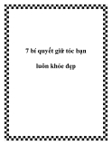 7 bí quyết giữ tóc bạn luôn khỏe đẹp