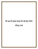 Bí quyết giúp tăng tốc độ đọc hiểu tiếng Anh