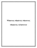 Whoever, whatever, wherever, whenever, và however