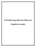 Giới thiệu bảng phiên âm Tiếng Anh (English 44 sounds)