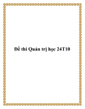 Đề thi Quản trị học 24T10