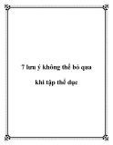 7 lưu ý không thể bỏ qua khi tập thể dục