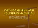 Chẩn đoán hình ảnh hội chứng mạch máu