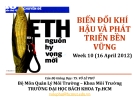 BIẾN ĐỔI KHÍ HẬU VÀ PHÁT TRIỂN BỀN VỮNG Week 10 (16 April 2012)