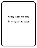 Những thành phố châu Âu trong mắt du khách