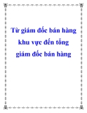  Bí quyết thành công : từ giám đốc bán hàng khu vực đến tổng giám đốc bán hàng 