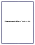 Những công cụ kỳ diệu của Windows 2000