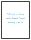 Ảnh hưởng của Google Author Rank tới Content marketing và báo chí.