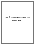 Xử lý lỗi khi cài đặt phần cứng hay phần mềm mới trong XP