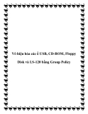 Vô hiệu hóa các ổ USB, CD-ROM, Floppy Disk và LS-120 bằng Group Policy