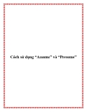 Cách sử dụng “Assume” và “Presume"