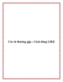 Các từ thường gặp : Cách dùng LIKE