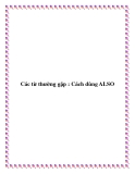 Các từ thường gặp : Cách dùng ALSO