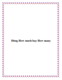 Dùng How much hay How many
