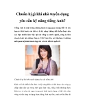 Chuẩn bị gì khi nhà tuyển dụng yêu cầu kỹ năng tiếng Anh?