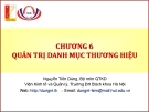 Bài giảng quản trị thương hiệu - chương 6